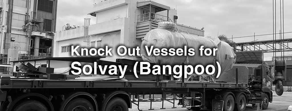 vessels, knockout vessel, chemicals, solvay bangpoo